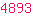 4893