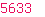 5633