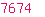 7674