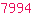 7994